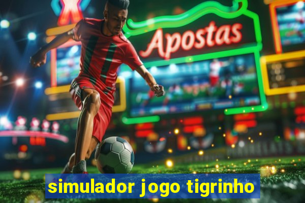 simulador jogo tigrinho